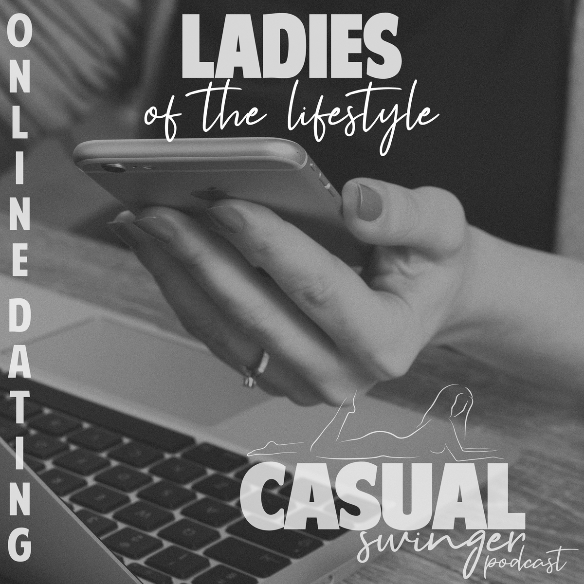 SE03E09 - Ladies of the Lifestyle - Online Dating ft. Our Naughty Escapades, Double Date Nation, & Average Swingers!