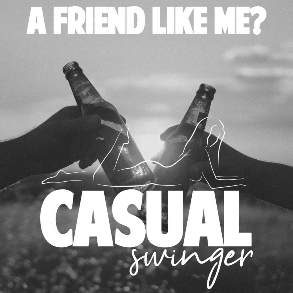 Casual Swinger Podcast - Casual Swinger iTunes Episode Art A Friend like me9k9tq