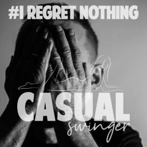 Casual Swinger Podcast - Casual Swinger Episode Art Regret770he