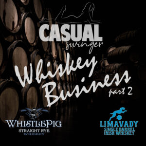 Casual Swinger Podcast - Whiskey Business Part 27sikq